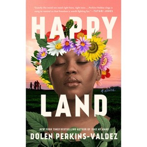 Happy Land - by  Dolen Perkins-Valdez (Paperback) - 1 of 1