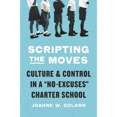 Scripting the Moves - by  Joanne W Golann (Hardcover)