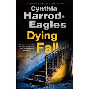 Dying Fall - (Detective Inspector Slider Mystery) by  Cynthia Harrod-Eagles (Hardcover) - 1 of 1