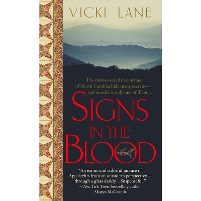 Signs in the Blood - (Elizabeth Goodweather Appalachian Mysteries) by  Vicki Lane (Paperback)