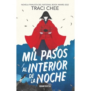 Mil Pasos Al Interior de la Noche - by  Traci Chee (Paperback) - 1 of 1