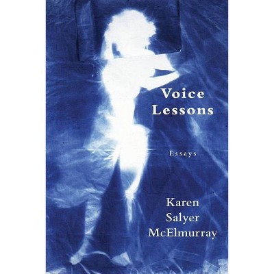 Voice Lessons - by  Karen Salyer McElmurray (Paperback)