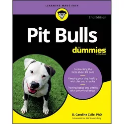 Pit Bulls for Dummies - 2nd Edition by  D Caroline Coile (Paperback)