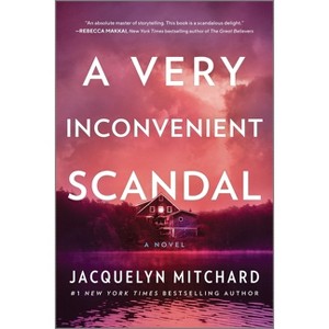 A Very Inconvenient Scandal - by Jacquelyn Mitchard - 1 of 1