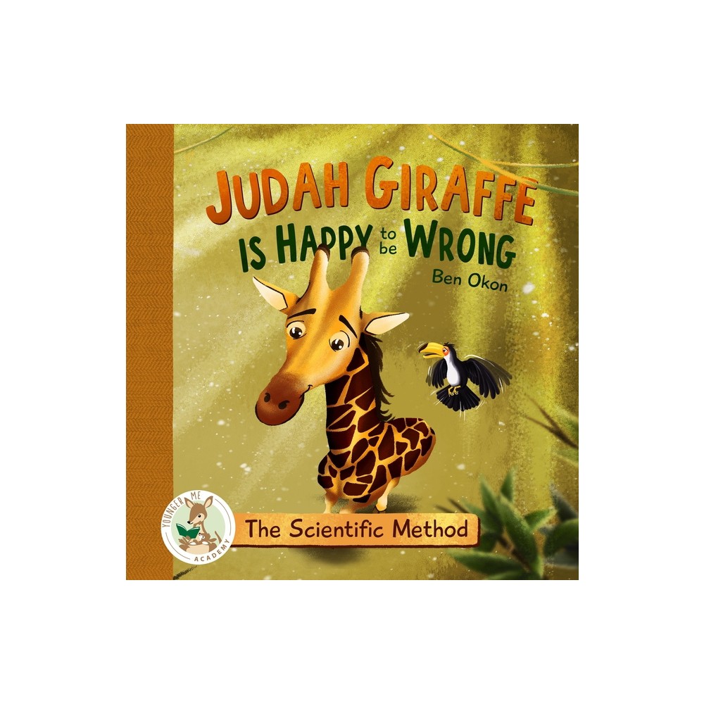 Judah Giraffe Is Happy to Be Wrong - by Ben Okon (Hardcover)