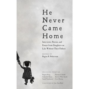 He Never Came Home - by  Regina R Robertson (Paperback) - 1 of 1