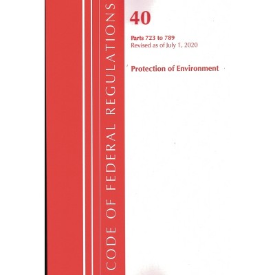 Code of Federal Regulations, Title 40 - (Code of Federal Regulations, Title 40 Protection of the Envi) (Paperback)