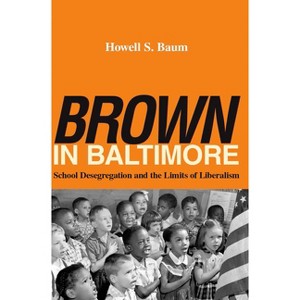 Brown in Baltimore - by  Howell S Baum (Hardcover) - 1 of 1