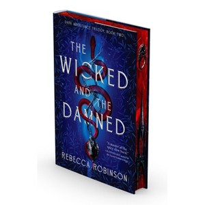 The Wicked and the Damned - (Dark Inheritance Trilogy) by  Rebecca Robinson (Hardcover) - 1 of 1