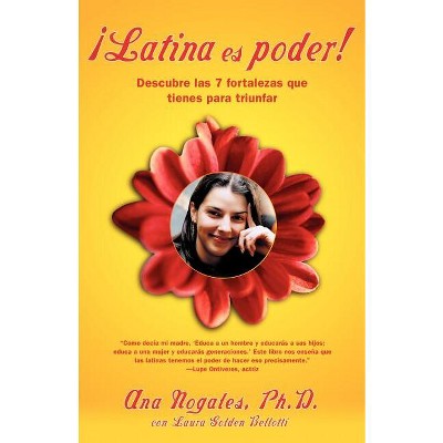 Latina Es Poder! - by  Ana Nogales (Paperback)