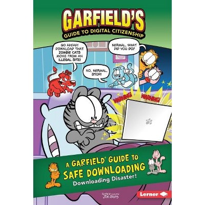 A Garfield (R) Guide to Safe Downloading - (Garfield's (R) Guide to Digital Citizenship) by  Scott Nickel & Pat Craven & Ciera Lovitt & Jim Davis