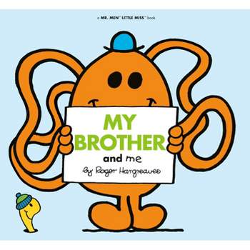 My Brother and Me - (Mr. Men and Little Miss) by  Roger Hargreaves (Paperback)