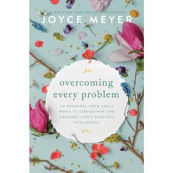 Overcoming Every Problem - by Joyce Meyer