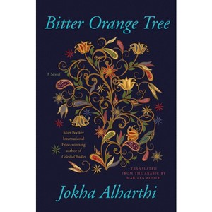 Bitter Orange Tree - by  Jokha Alharthi (Hardcover) - 1 of 1