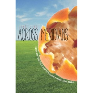Across Meridians - (Asian America) by  Jinqi Ling (Hardcover) - 1 of 1