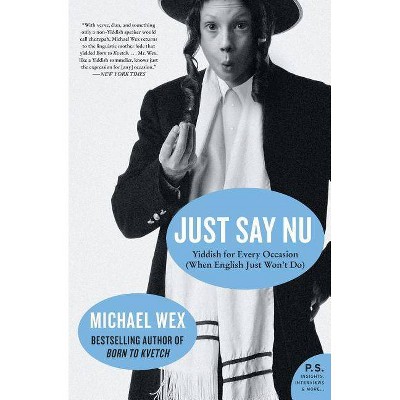 Just Say NU - (P.S.) by  Michael Wex (Paperback)