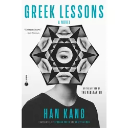 Greek Lessons - by  Han Kang (Hardcover)