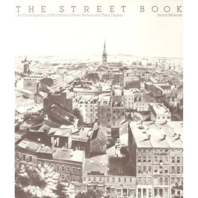 The Street Book - 2nd Edition by  Henry Moscow (Paperback)