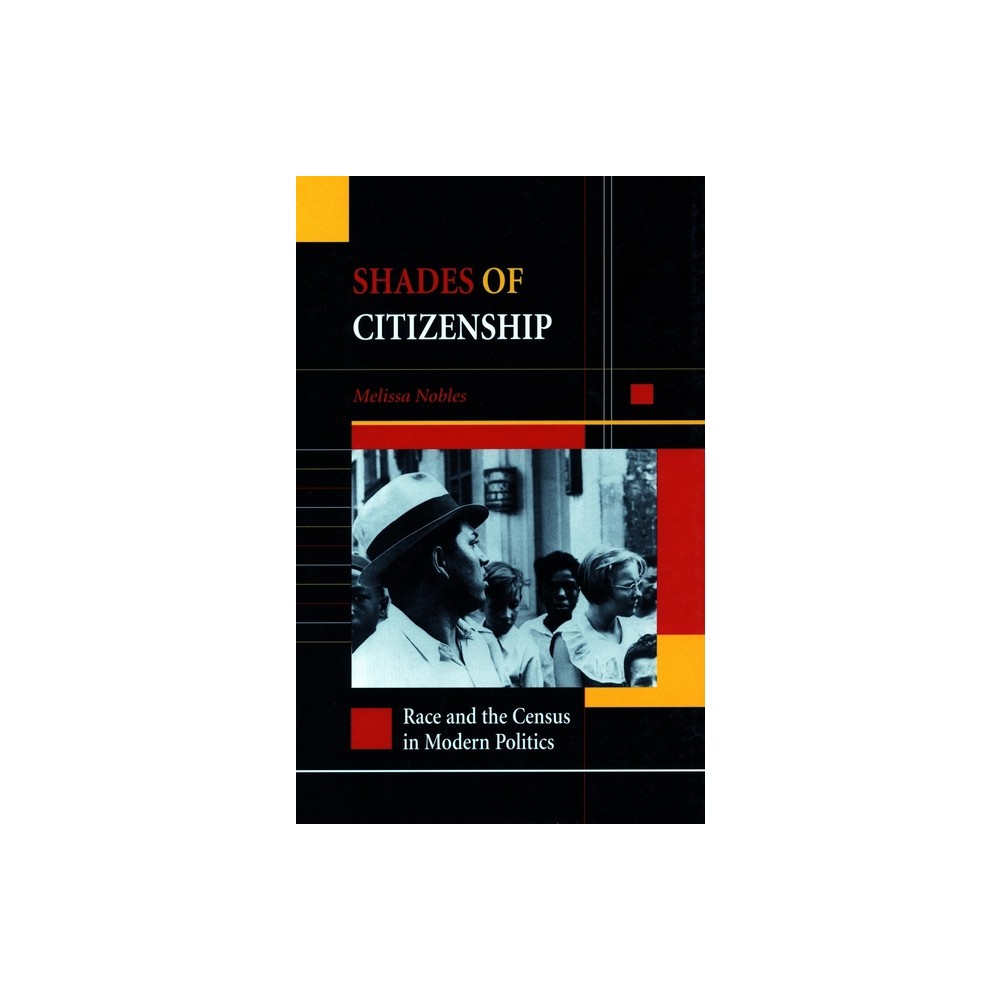 Shades of Citizenship - by Melissa Nobles (Paperback)