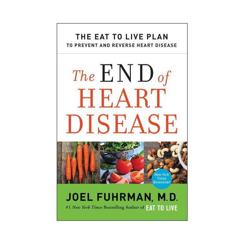 The End of Heart Disease - (Eat for Life) by  Joel Fuhrman (Paperback), 1 of 2