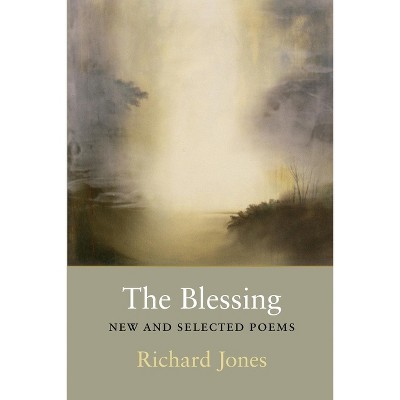 The Blessing - by  Richard Jones (Paperback)
