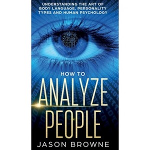 How to Analyze People - by Jason Browne - 1 of 1
