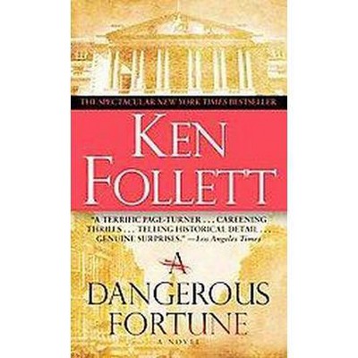 A Dangerous Fortune - by  Ken Follett (Paperback)