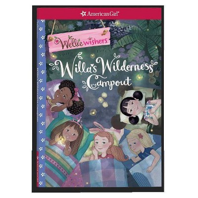 Willa's Wilderness Campout -  (Wellie Wishers) by Valerie Tripp (Paperback)