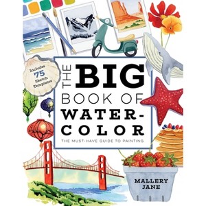 The Big Book of Watercolor - by  Mallery Jane (Paperback) - 1 of 1