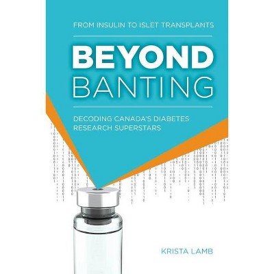 Beyond Banting - by  Krista Lamb (Paperback)