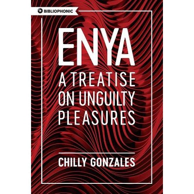 Enya - (Bibliophonic) by  Chilly Gonzales (Paperback)