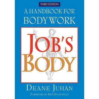 Job's Body - 3rd Edition by  Deane Juhan (Paperback)