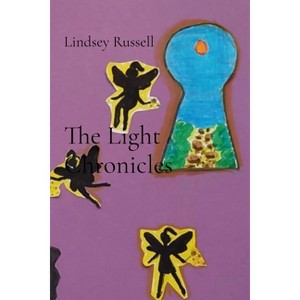 The Light Chronicles - by  Lindsey Russell (Paperback) - 1 of 1