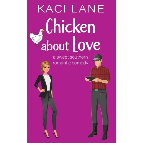 Chicken about Love - (Bama Boys) by  Kaci Lane (Paperback) - image 1 of 1