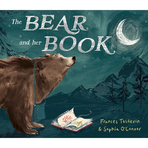 The Bear And Her Book - By Frances Tosdevin (hardcover) : Target