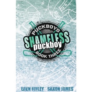 Shameless Puckboy Special Edition - by  Eden Finley & Saxon James (Paperback) - 1 of 1