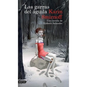 Las Garras del Águila: Una Novela de Lisbeth Salander (Serie Millennium) - by  Karin Smirnoff (Paperback) - 1 of 1