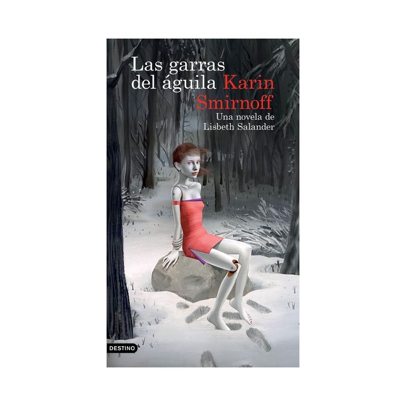Las Garras del Águila: Una Novela de Lisbeth Salander (Serie Millennium) / The Girl in the Eagle's Talons - by  Karin Smirnoff (Paperback), 1 of 2