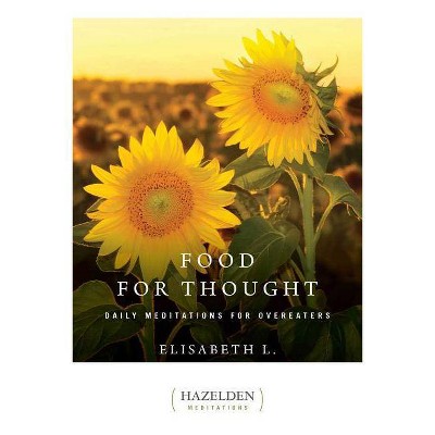 Food for Thought, 1 - (Hazelden Meditations) by  Elisabeth L (Paperback)