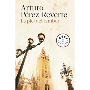 La Piel del Tambor / The Seville Communion - by  Arturo Perez-Reverte (Paperback) - 1 of 1