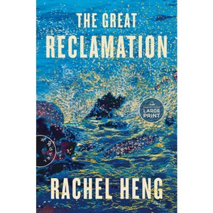 The Great Reclamation - Large Print by  Rachel Heng (Paperback) - 1 of 1