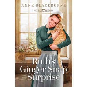 Ruth's Ginger Snap Surprise - (The Heart of the Amish) by  Anne Blackburne (Paperback) - 1 of 1