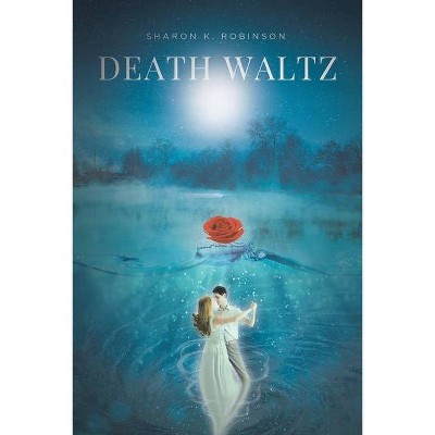 Death Waltz - by  Sharon K Robinson (Paperback)