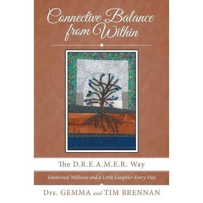 Connective Balance from Within - by  Drs Gemma and Tim Brennan (Paperback)