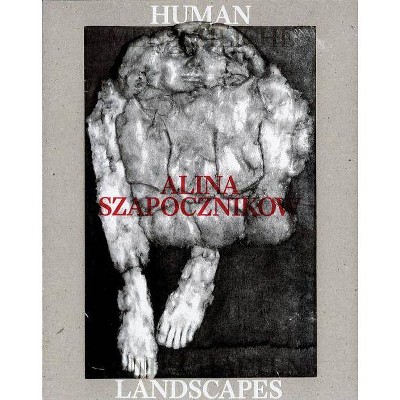 Alina Szapocznikow: Human Landscapes - (Hardcover)