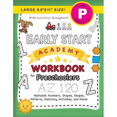 Early Start Academy Workbook for Preschoolers - (Early Start Academy for Preschoolers) Large Print by  Lauren Dick (Paperback)