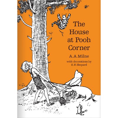 The House at Pooh Corner - (Winnie-The-Pooh - Classic Editions) by A A Milne