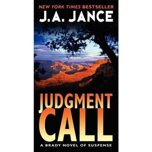Judgment Call - (Joanna Brady Mysteries) by  J A Jance (Paperback) - 1 of 1