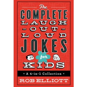 Complete Laugh Out Loud Jokes for Kids (Hardcover) (Rob Elliott) - 1 of 1