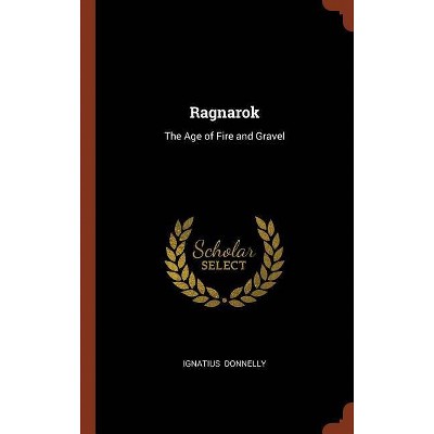 Ragnarok - by  Ignatius Donnelly (Hardcover)